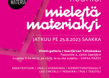 Mielestä materiaksi -näyttely ja POPUP-kauppa 25.8.2023 asti